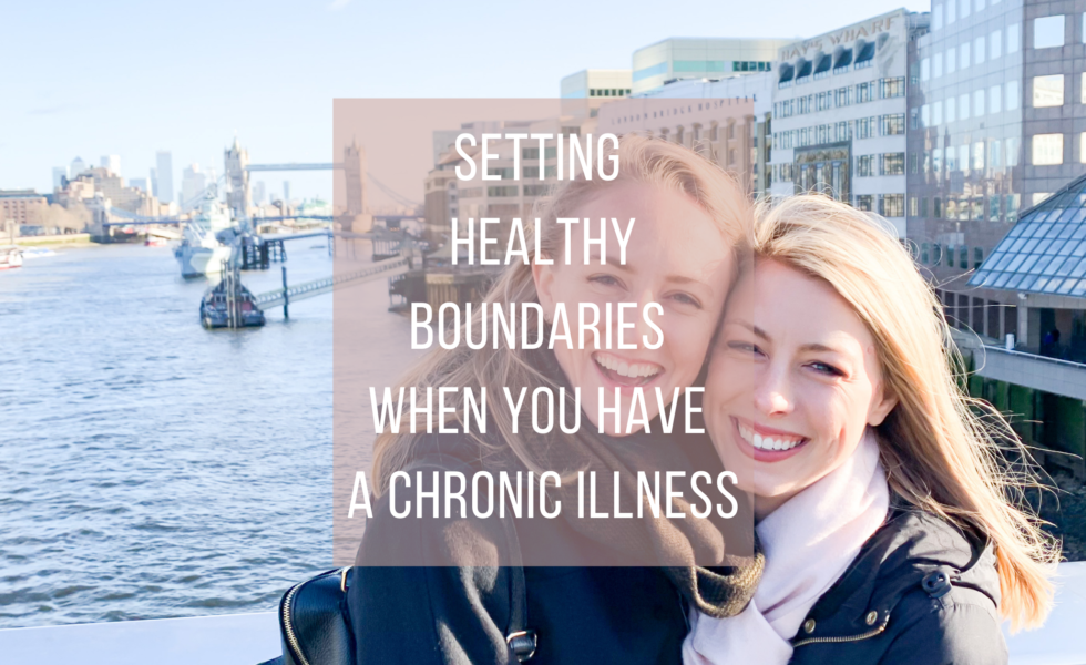 setting healthy boundaries when you have a chronic illness